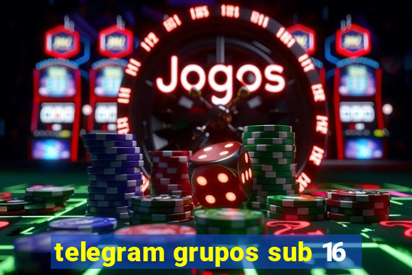 telegram grupos sub 16